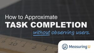 Approximating Task Completion When You Can’t Observe Users