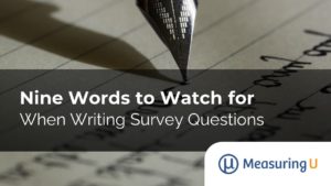 Nine Words to Watch for When Writing Survey Questions