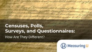 Censuses, Polls, Surveys, and Questionnaires:<br>How Are They Different?