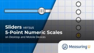 Sliders versus Five-Point Numeric Scales on Desktop and Mobile Devices